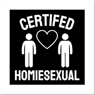 Certified Homiesexual It's Not Sus Posters and Art